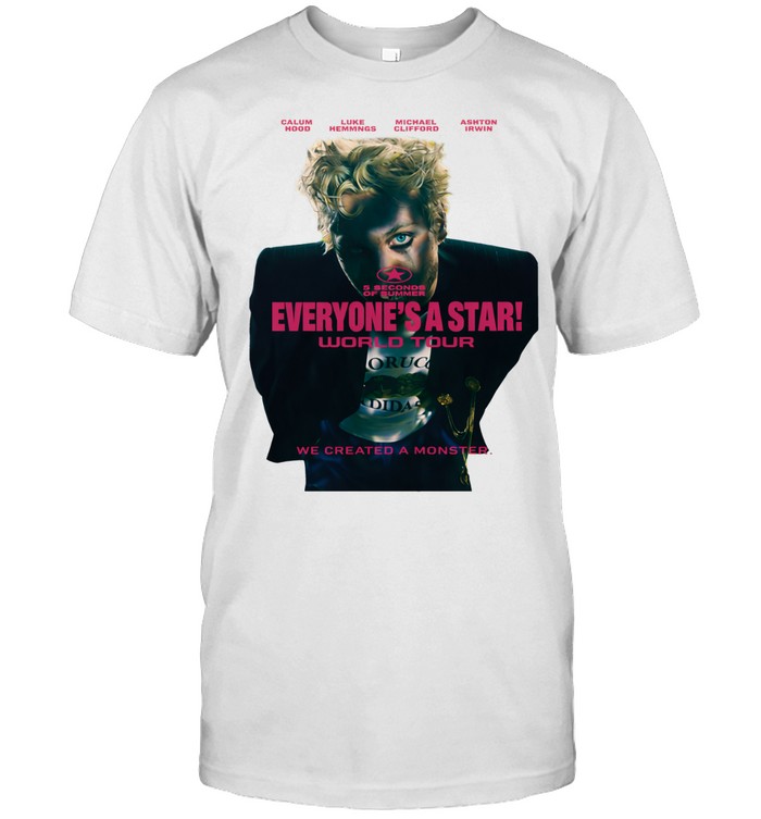 5 Seconds of Summer Everyone’s A Star World Tour 2026 We Created A Monster Unisex T-Shirt