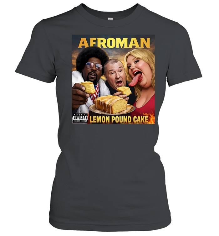 Afroman Lemon Pound Cake Women T-Shirt