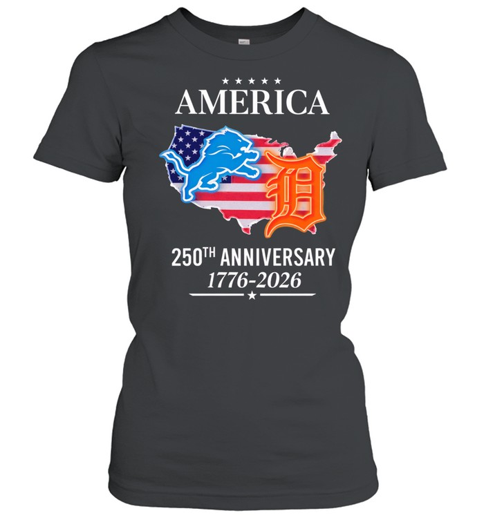 America Detroit Lions and Detroit Tigers 250th anniversary 1776 2026 Women T-Shirt