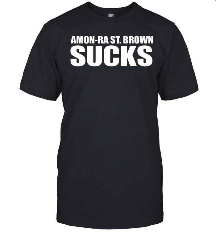 Amon-Ra St Brown He Sucks Unisex T-Shirt