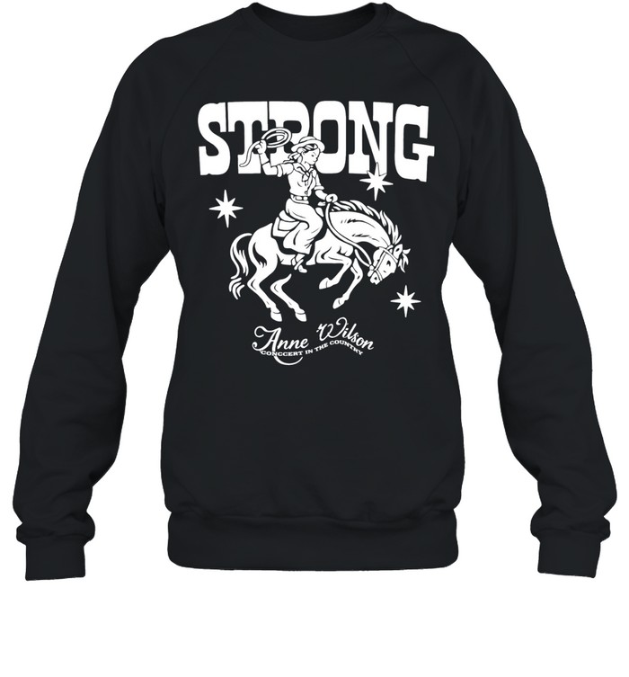 Anne Wilson Strong Cowgirl Sweatshirt
