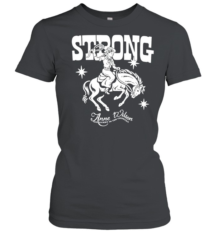 Anne Wilson Strong Cowgirl Women T-Shirt