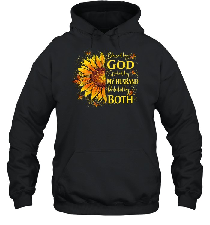 blessed by God spoiled by my husband protected by both sunflower Hoodie