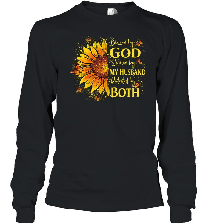 blessed by God spoiled by my husband protected by both sunflower Long Sleeve Tee