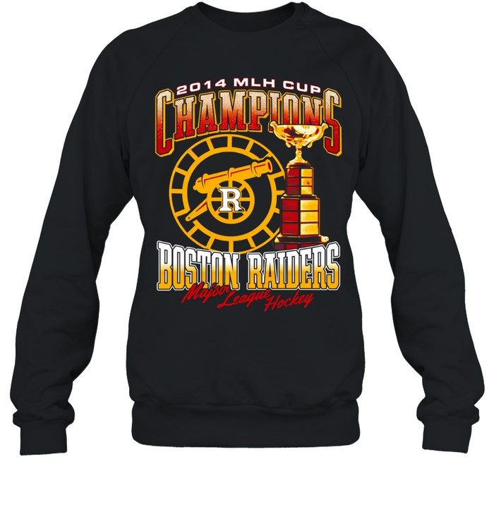Boston Raiders 2014 MLH Cups Champions Heated Rivalry Sweatshirt