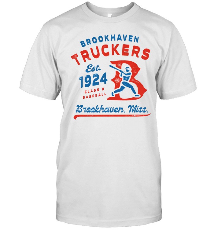 Brookhaven Truckers Est 1924 Class D Baseball Brookhaven Miss Unisex T-Shirt