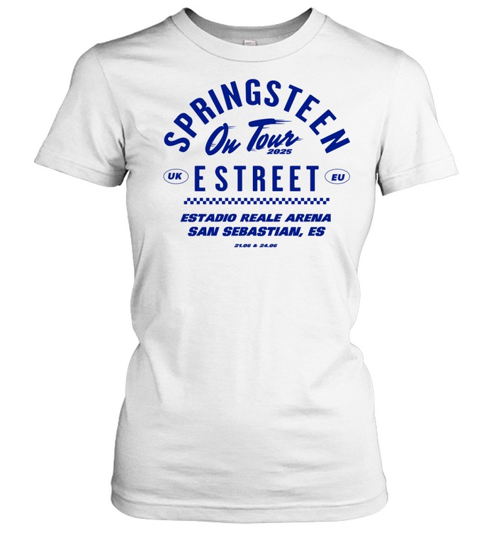 Bruce Springsteen On Tour 2025 Estreet UK EU Estadio Reale Arena San Sebastian Es 21 06 & 24 06 Women T-Shirt