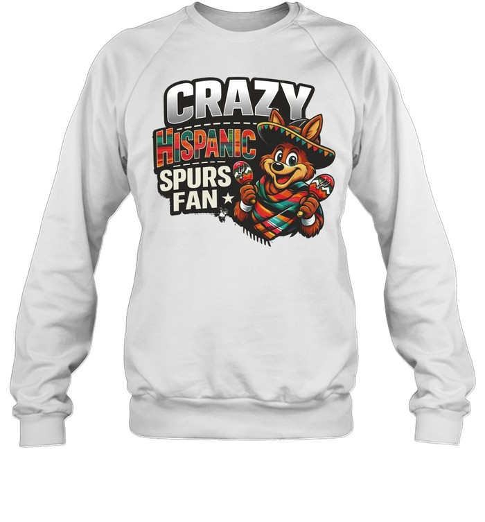 Crazy Hispanic Spurs Fan San Antonio Spurs fan moment Sweatshirt