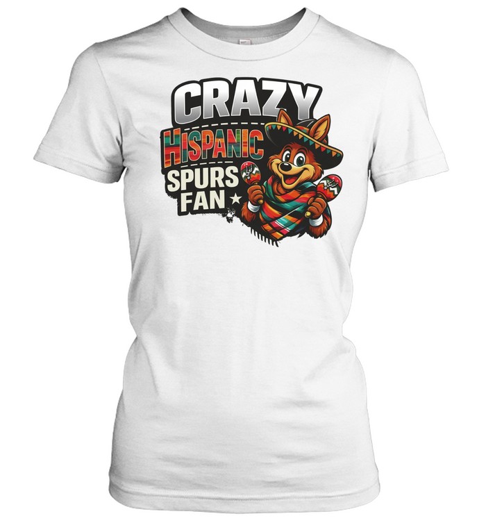 Crazy Hispanic Spurs Fan San Antonio Spurs fan moment Women T-Shirt