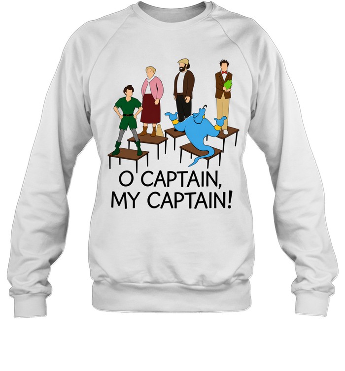 Dead Poets Society O Captain my Captain Sweatshirt