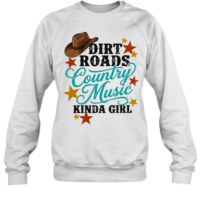 Dirt Roads Country Music Kinda Girl Birthday Sweatshirt