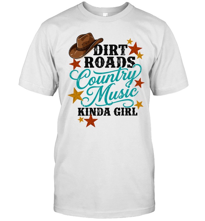 Dirt Roads Country Music Kinda Girl Birthday Unisex T-Shirt