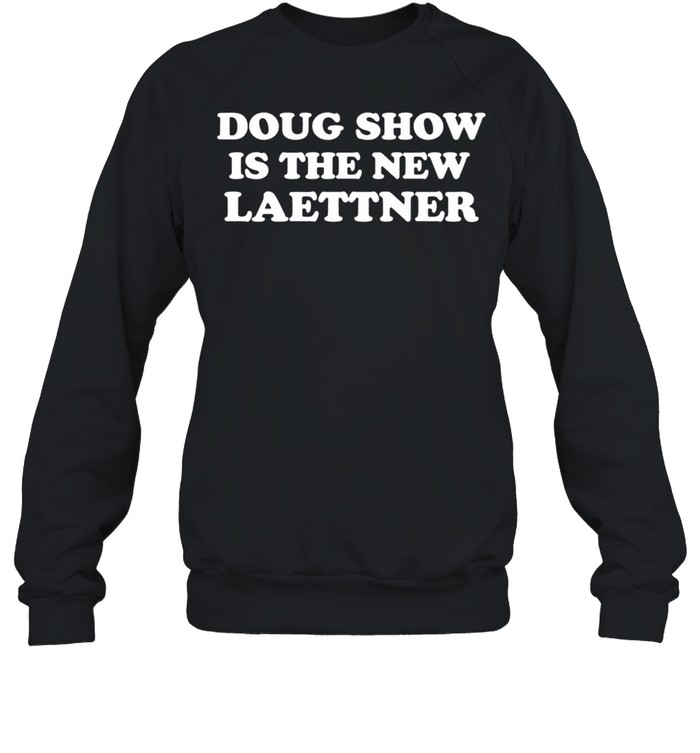 Doug show is the new laettner Sweatshirt