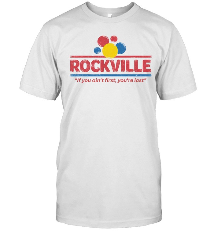 Dwp Racing Rockville If You Ain’t First You’re Last Unisex T-Shirt