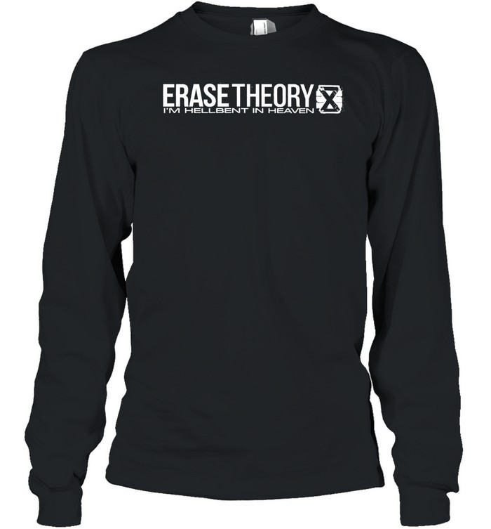 Erase Theory I’m Hellbent In Heaven Long Sleeve Tee