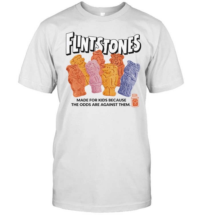 Flintstones Made For Kids Because The Odds Are Against Them Unisex T-Shirt