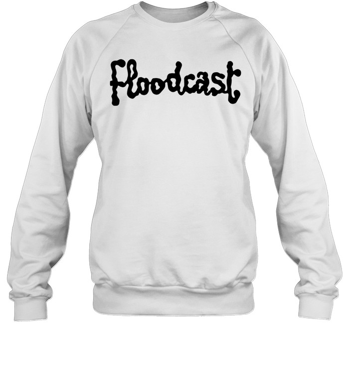 Floodcast Sweatshirt