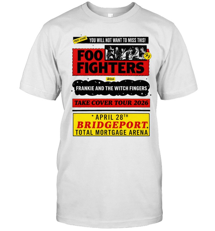 Foo Fighters Take Cover Tour 2026 Show At Total Mortgage Arena On April 28 2026 Bridgeport CT Unisex T-Shirt