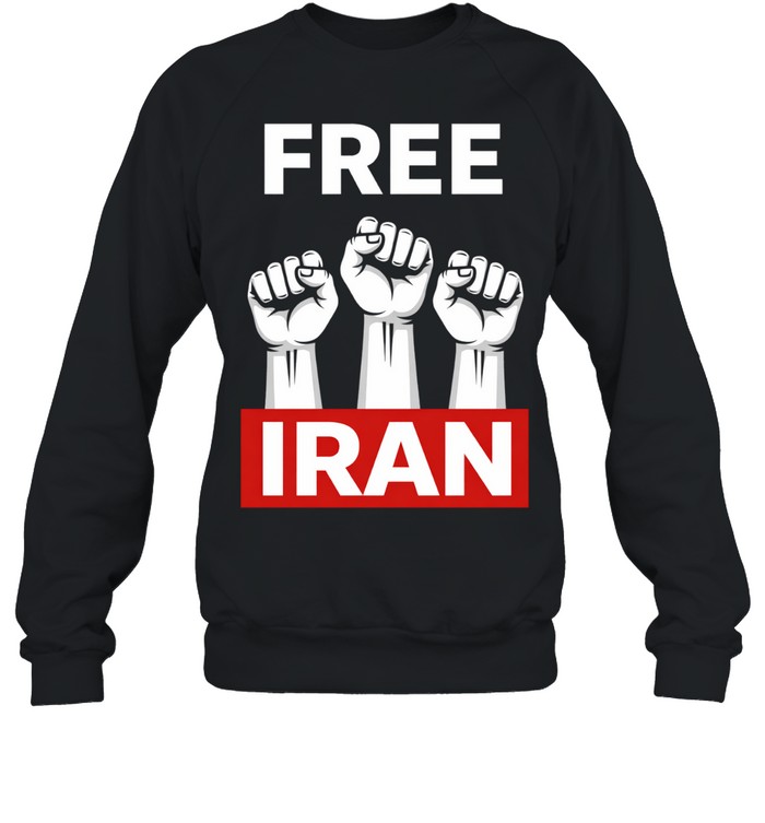 Free Iran Protest Raised Fists Solidarity Sweatshirt
