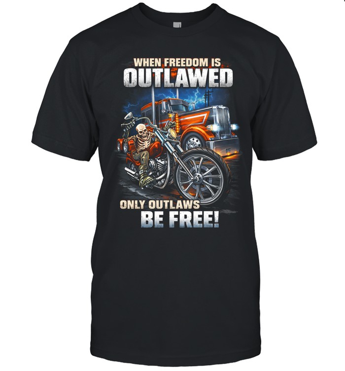 Freedom Is Earned On The Open Road Unisex T-Shirt