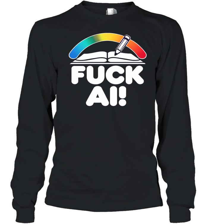 Fuck AI Pizza Program Long Sleeve Tee