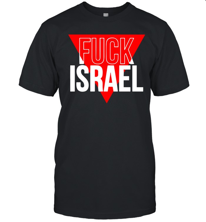 Fuck Israel Unisex T-Shirt