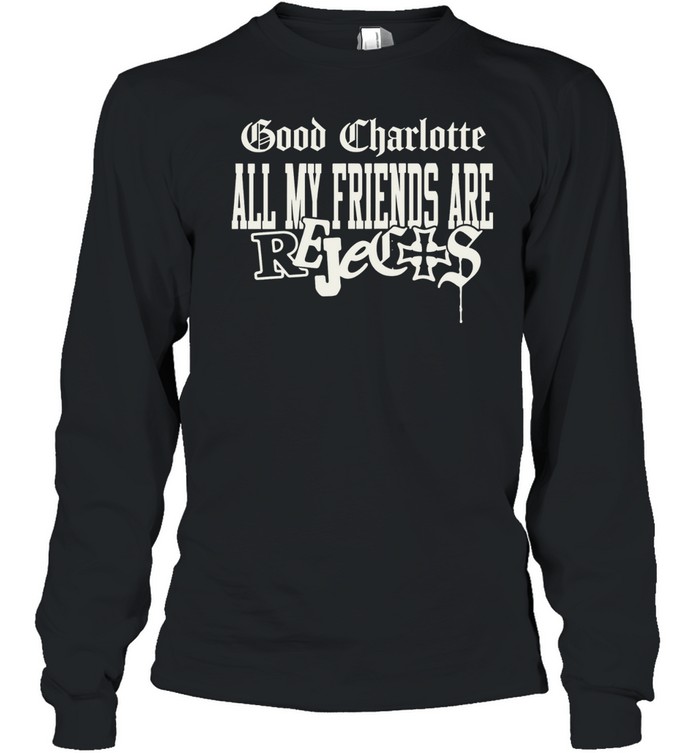 Good Charlotte All My Friends Are Rejects Club Long Sleeve Tee