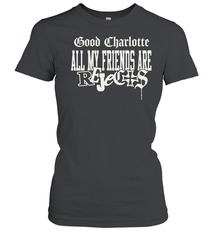 Good Charlotte All My Friends Are Rejects Club Women T-Shirt