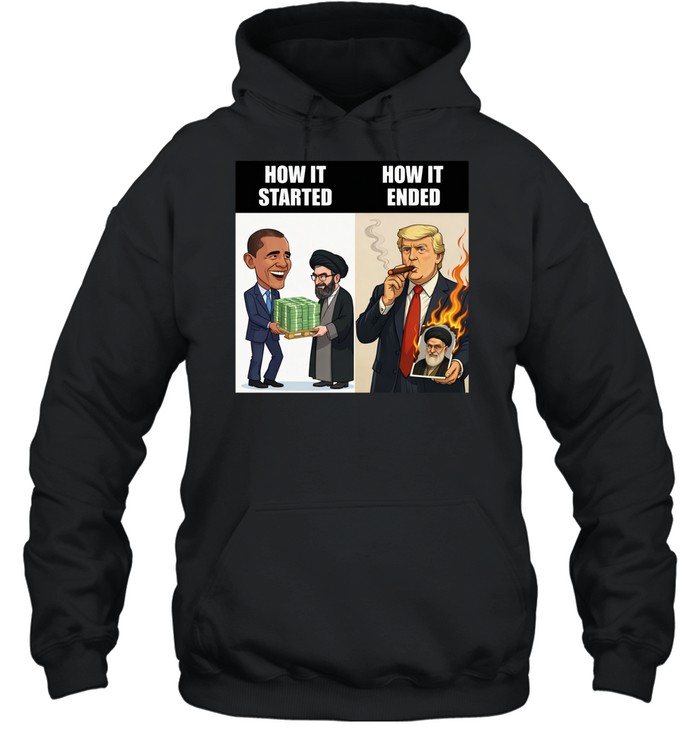 How it started how it’s ended Ali Khamenei Obama Trump Hoodie
