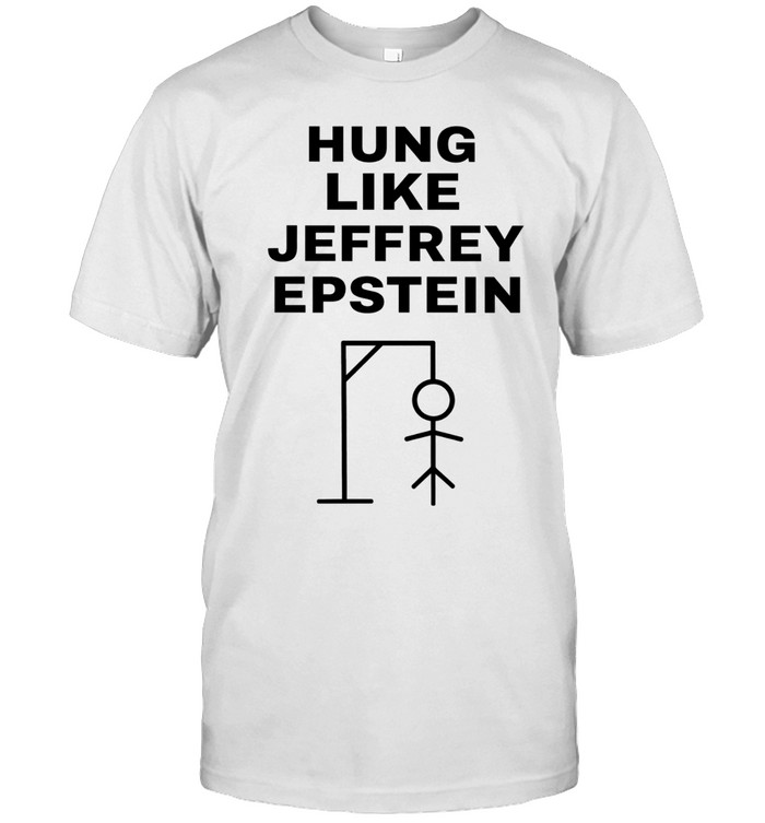 Hung like Jeffrey Epstein sitkman Unisex T-Shirt