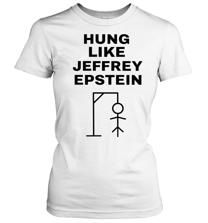 Hung like Jeffrey Epstein sitkman Women T-Shirt