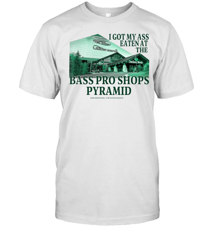 I got my ass eaten at the bass pro s pyramid Unisex T-Shirt