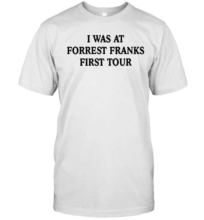 I was at forrest franks first tour Unisex T-Shirt