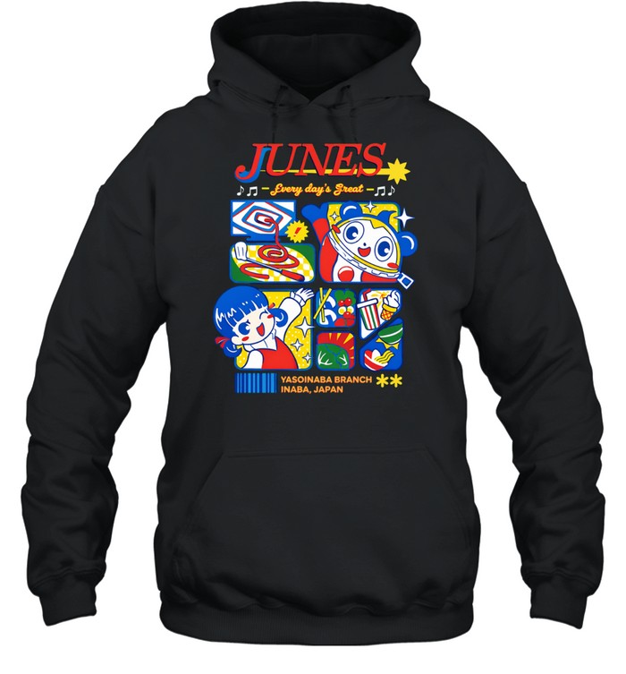 Junes every day’s great Hoodie