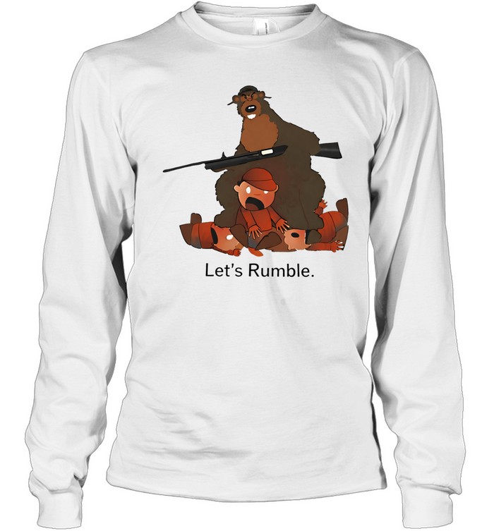 Lets rumble bear Long Sleeve Tee