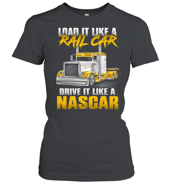 Load Heavy Drive Fast Stay Sharp Women T-Shirt