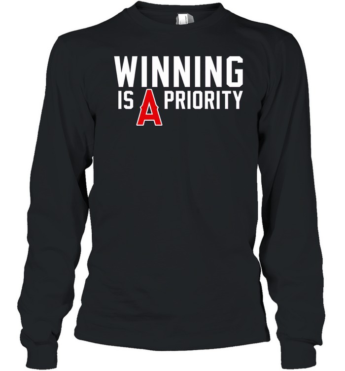 Los Angeles Angels Winning is Angels priority Long Sleeve Tee
