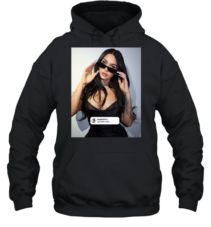 Megan Fox Share New Photo On Instagram I Go Both Ways Hoodie