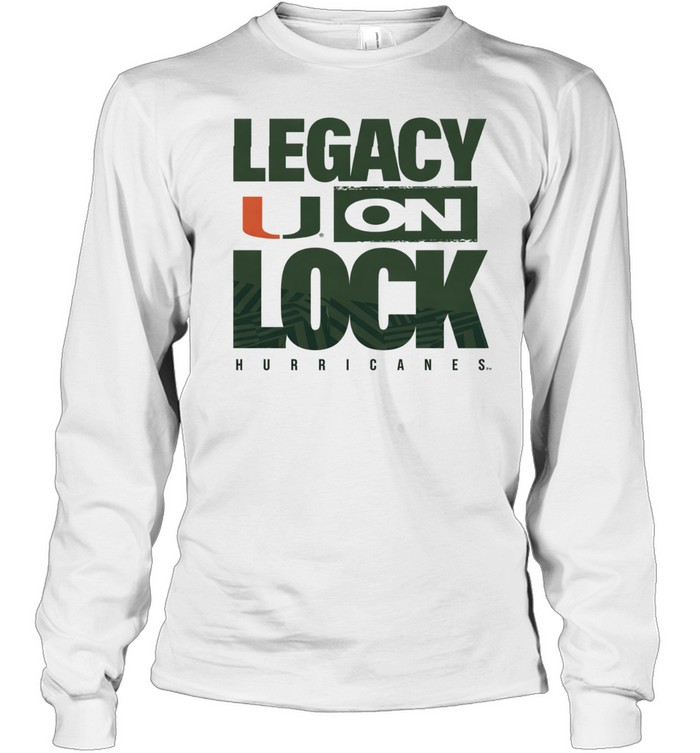 Miami Hurricanes Legacy On Lock Long Sleeve Tee