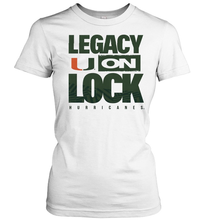 Miami Hurricanes Legacy On Lock Women T-Shirt