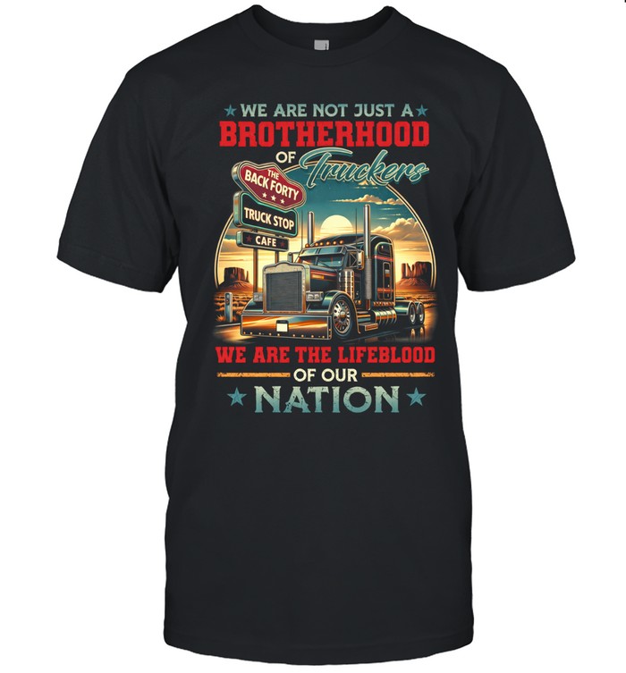 More Than Drivers We Are The Backbone Of The Nation Unisex T-Shirt