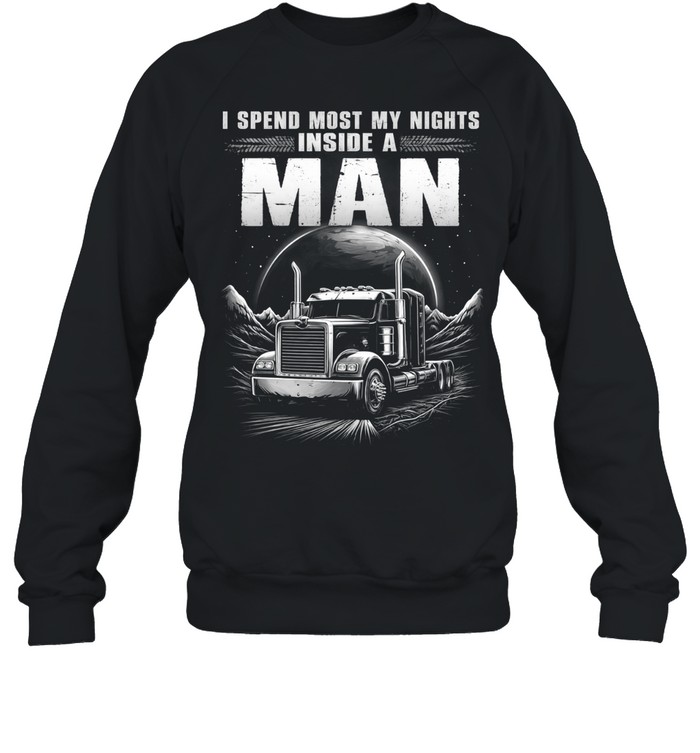 Most Nights I Live On The Road Sweatshirt