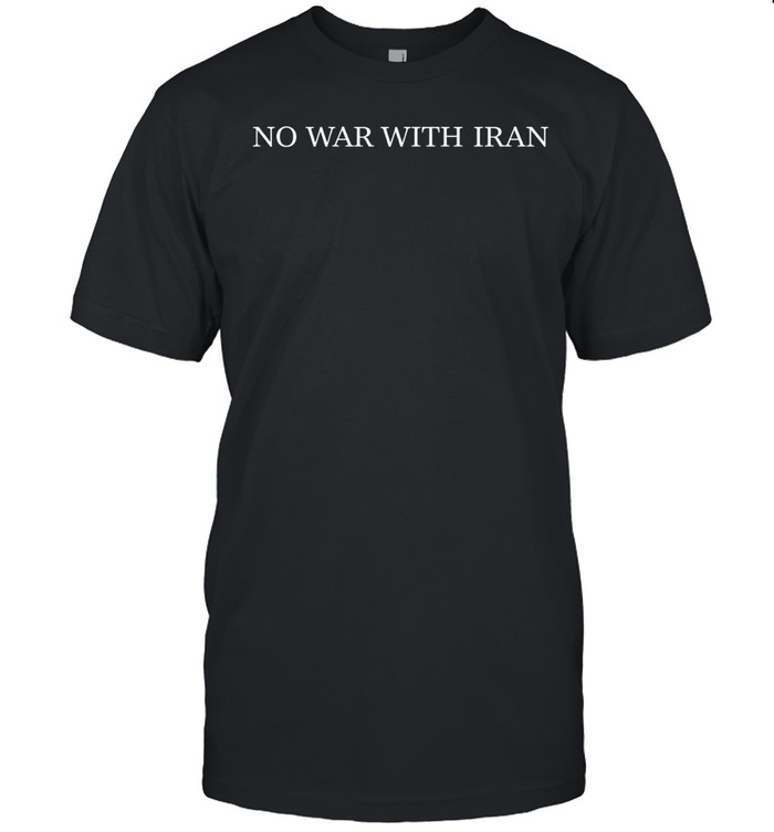 No War With Iran Anti War Political Protest Unisex T-Shirt