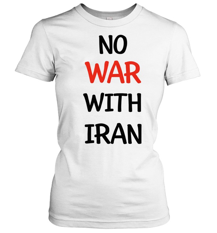 No WAR With Iran Human Rights Women T-Shirt