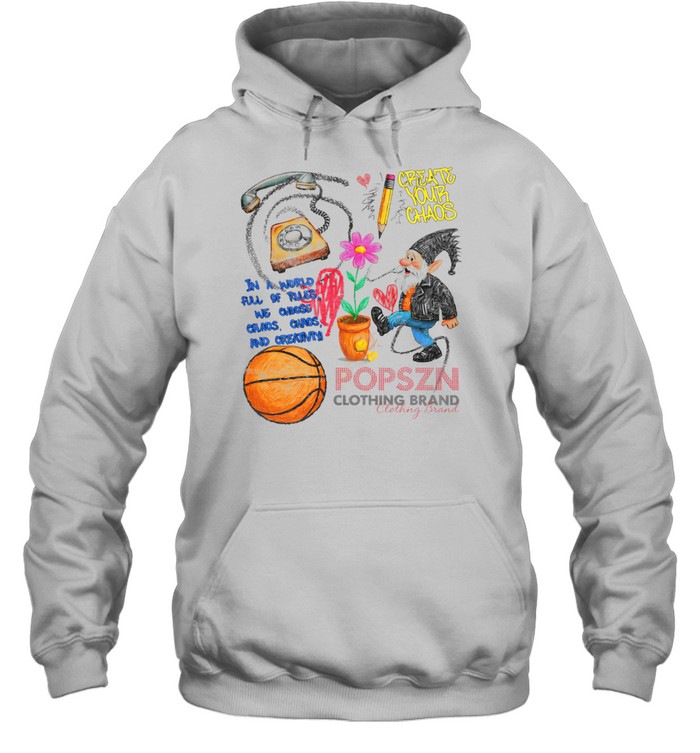 Popszn create your chaos Hoodie