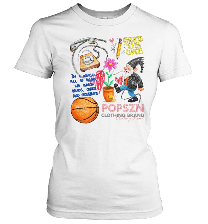 Popszn create your chaos Women T-Shirt