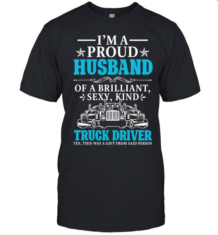 Proud Husband Of A Strong Truck Driver Unisex T-Shirt