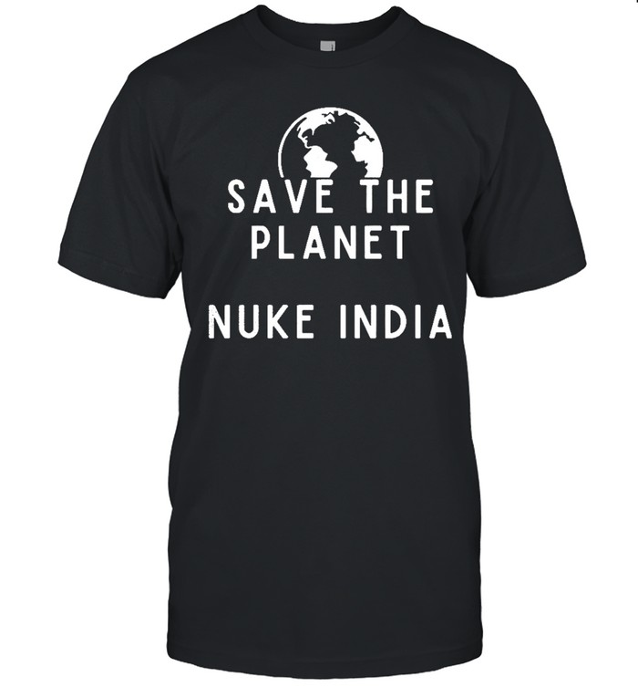 Save The Planet Nuke India Unisex T-Shirt