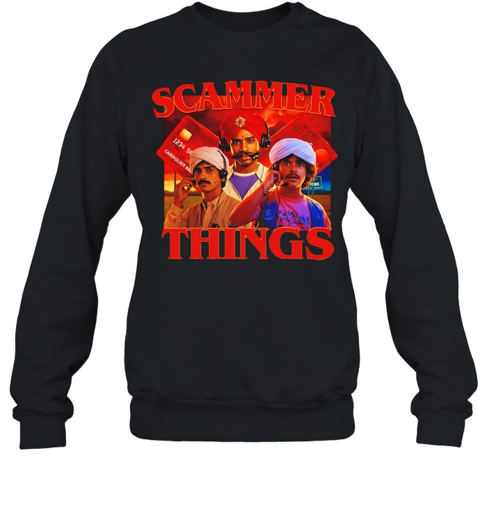 Scammer Things meme Sweatshirt