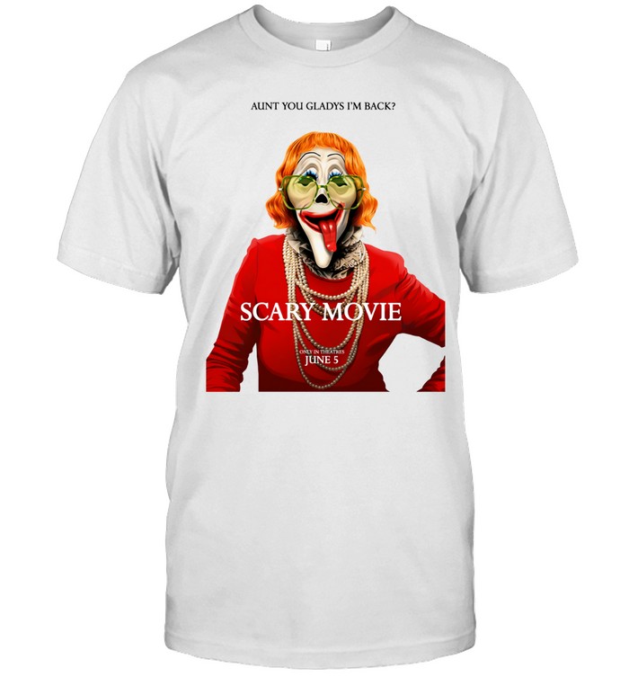 Scary Movie 2026 New Poster Aunt Gladys Only In Theaters June 5 2026 Unisex T-Shirt